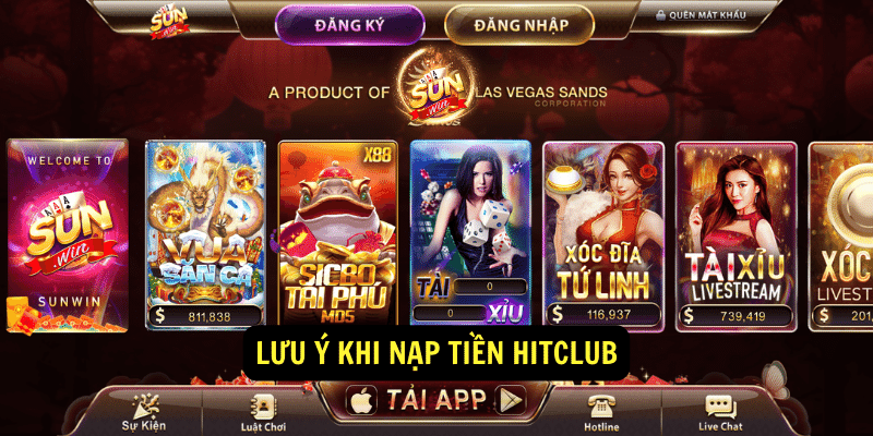 Luu y khi nap tien Hitclub Luu y khi nap tien Hitclub