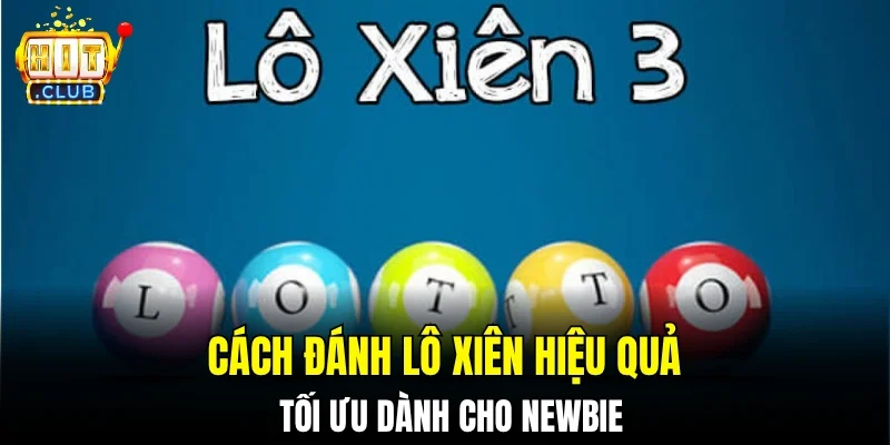Cách Đánh Lô Xiên