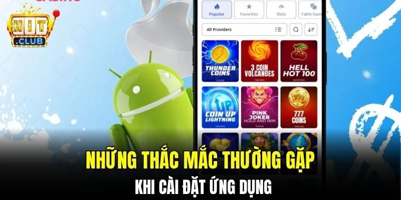 Những thắc mắc thường gặp khi cài đặt ứng dụng