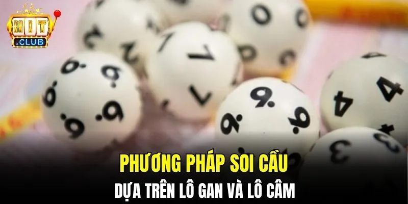 Phương pháp soi cầu dựa trên lô gan và lô câm