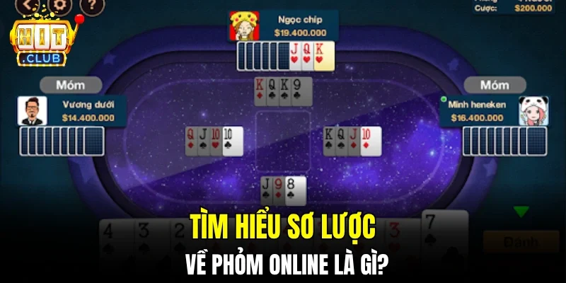 Tìm hiểu sơ lược về phỏm online là gì?